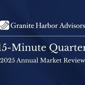 15-Minute Quarter: 2025 Annual Market Review
